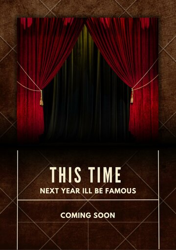 This Time Next Year I'll Be Famous (2024) постер